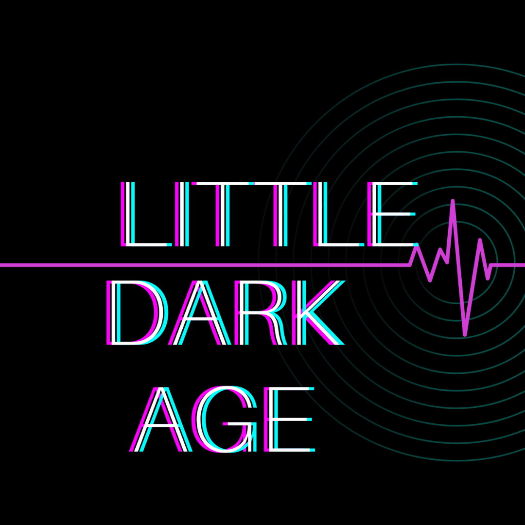 Little Dark Age