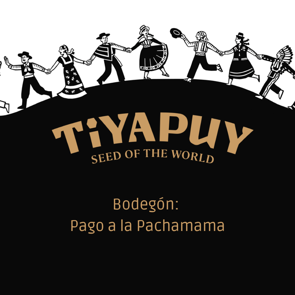 Tiyapuy - Bodegón Pago a la Pachamama