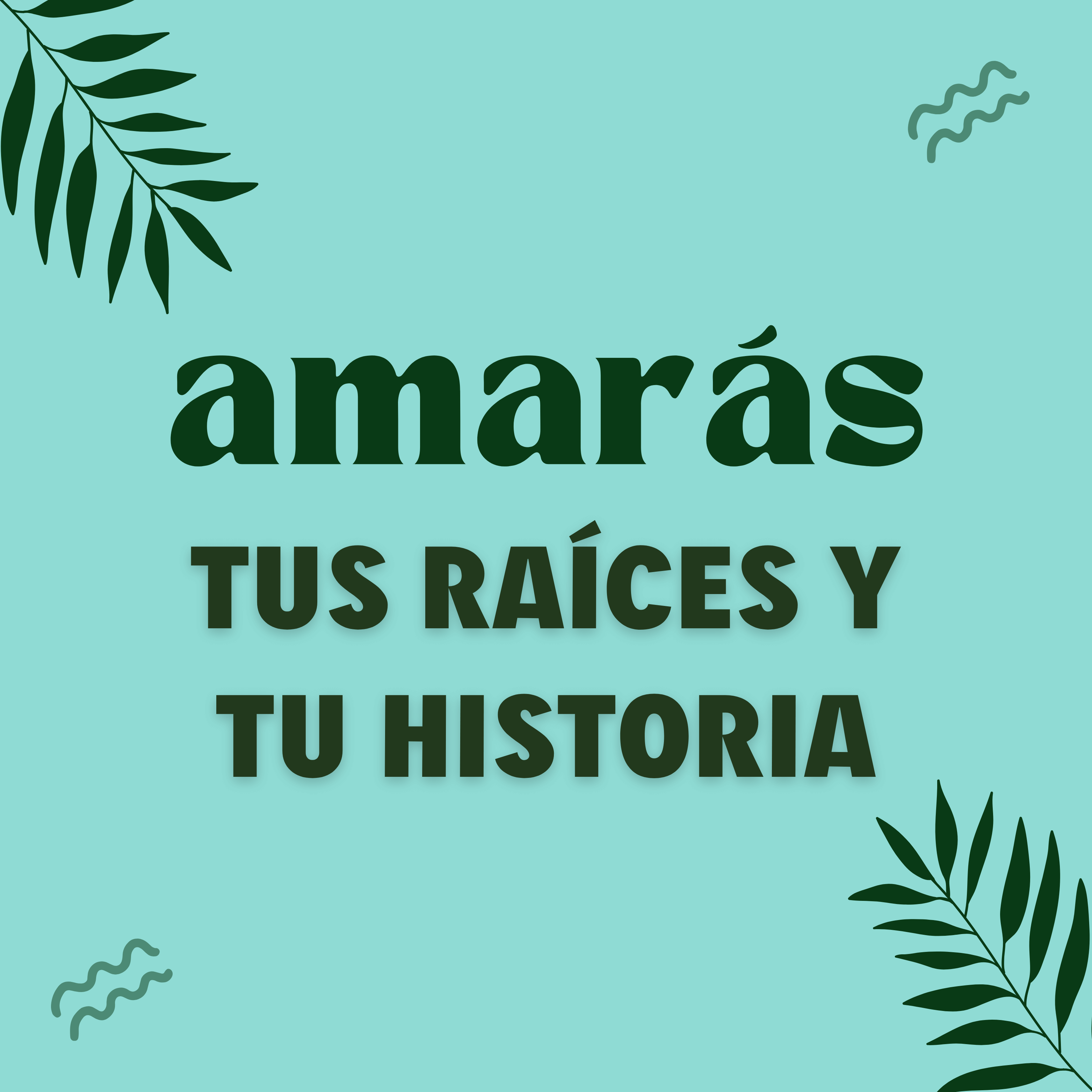 AMARÁS tus raíces y tu historia