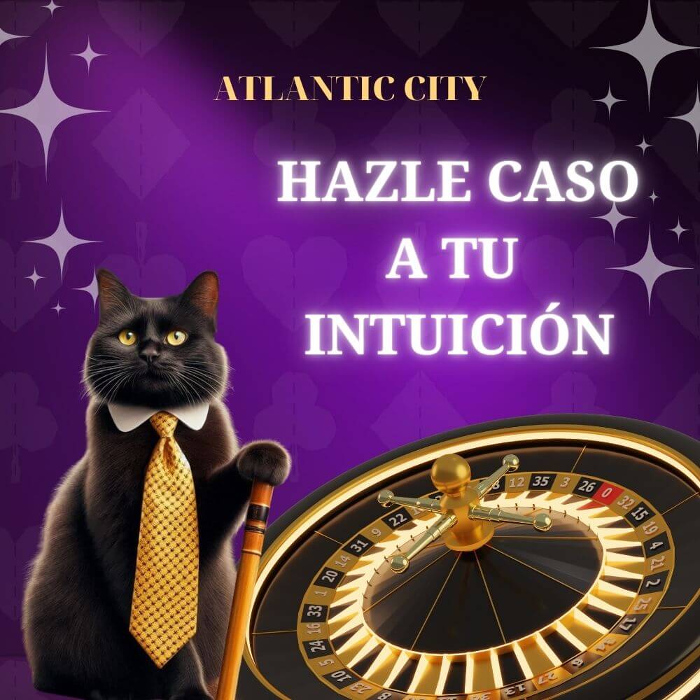 Atlantic City - ¡Hazle caso a tu intuición!